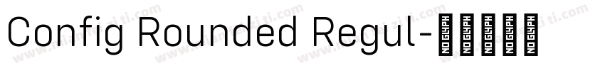 Config Rounded Regul字体转换